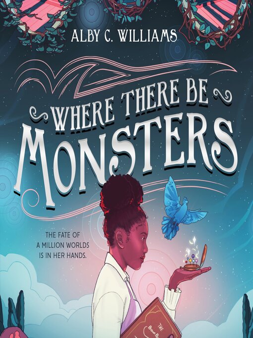 Title details for Where There Be Monsters by Alby C. Williams - Wait list